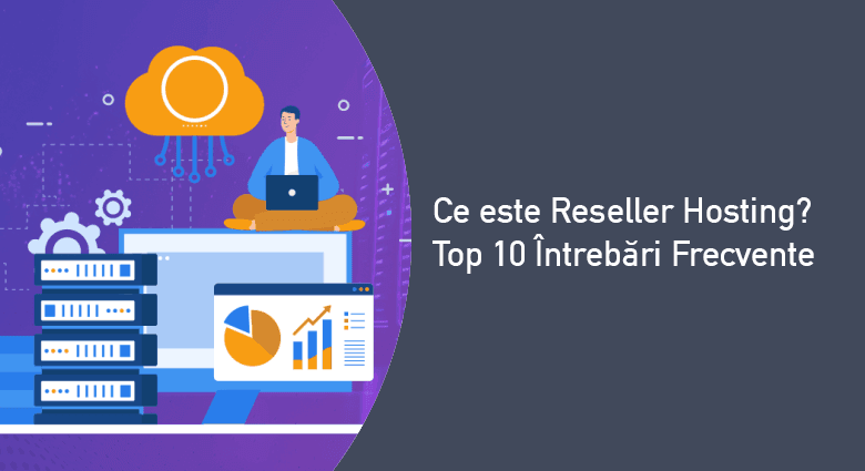 Ce este Reseller Hosting?