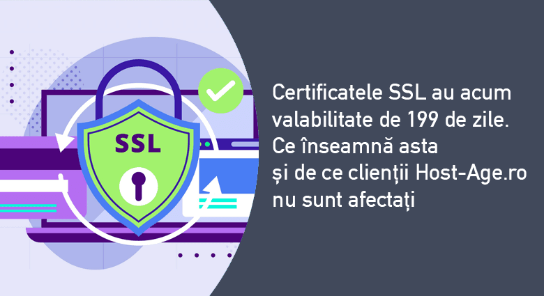 Valabilitate de 199 de zile pentru certificatele SSL
